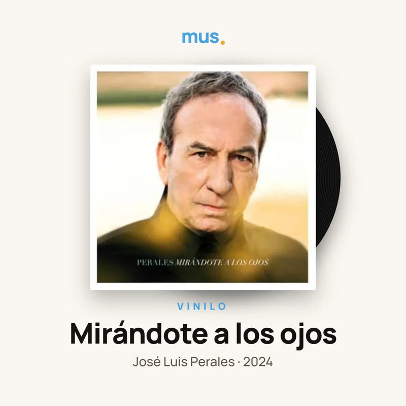 Jose Luis Perales - Mirandote A Los Ojos - Vinilo Mus Estándar